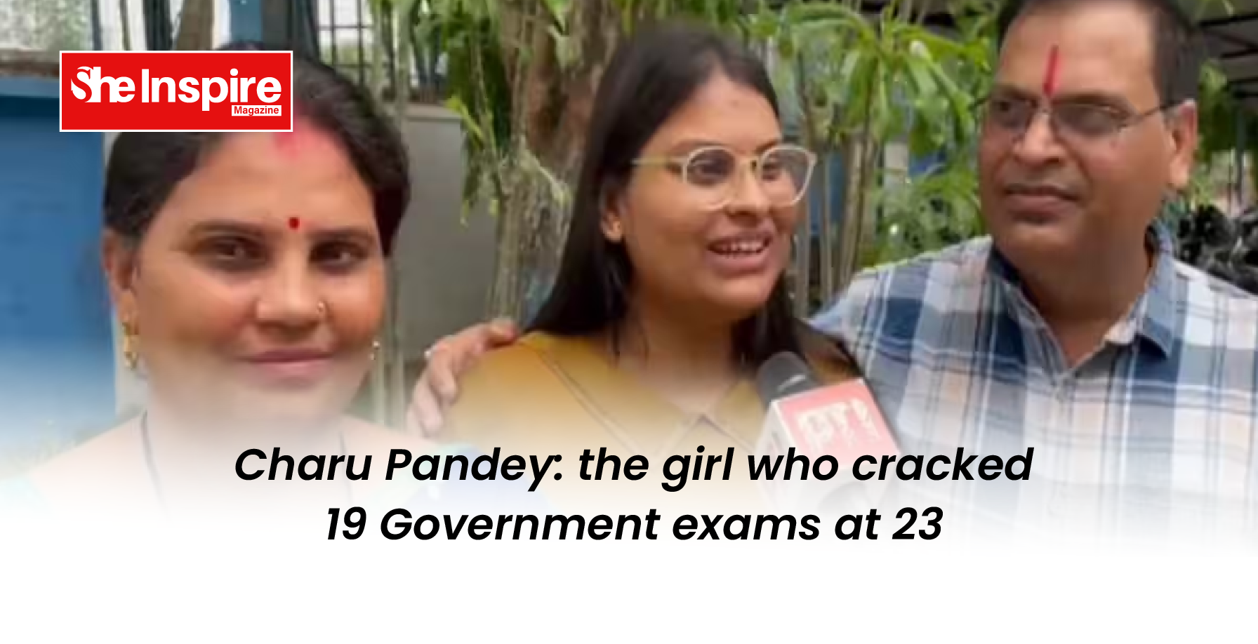 Charu Pandey: the girl who cracked 19 Government exams at 23